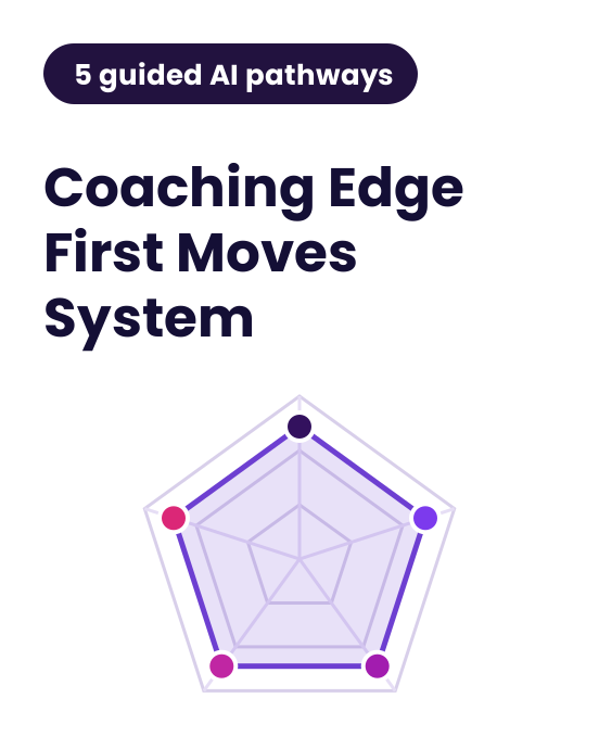 Coaching Edge First Moves System: five guided AI pathways for Signal, Value, Visibility, Trust and Space